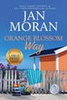 Orange Blossom Way - Jan Moran - 9781647782528