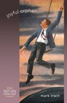 Joyful Orphan - Mark Irwin - 9781647790943
