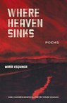 Where Heaven Sinks - Maria Esquinca - 9781647792176