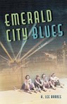 Emerald City Blues - H. Lee Barnes - 9781647792206