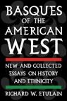 Basques of the American West - Richard W. Etulain - 9781647792275