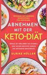 Abnehmen mit der Keto-Diat - Ulrike Muller - 9781647802233