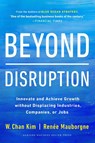 Beyond Disruption - W. Chan Kim ; Renee A. Mauborgne - 9781647821326