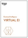 Virtual EI (HBR Emotional Intelligence Series) - Harvard Business Review ; Amy C. Edmondson ; Mark Mortensen ; Heidi K. Gardner - 9781647823290
