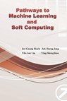 Pathways to Machine Learning and Soft Computing - Jyh-Horng Jeng ; &#37165;&#24535;&#23439; - 9781647848606