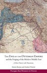 The End of the Ottoman Empire and the Forging of the Modern Middle East - Andrew Wender ; Martin Bunton - 9781647922078