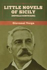 Little Novels of Sicily (Novelle Rusticane) - Giovanni Verga ; D H Lawrence - 9781647993986