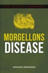 Morgellons Disease - Armando Hernandez - 9781648010248