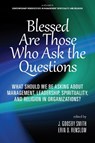 Blessed are Those Who Ask the Questions - SMITH,  J. Goosby ; Renslow, Erin D. - 9781648024306