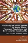 Advancing the Global Agenda for Human Rights, Vulnerable Populations, and Environmental Sustainability - Mary V. Alfred ; Petra A. Robinson ; Elizabeth A. Roumell - 9781648026959
