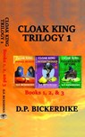 Cloak King Trilogy 1: Books 1, 2, & 3 - DP Bickerdike - 9781648190155