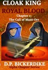 Cloak King Royal Blood: Chapter 1: The Call of Mant-Orr - DP Bickerdike - 9781648190476
