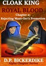 Cloak King Royal Blood: Chapter 2: Rejecting Mant-Orr's Promotion - DP Bickerdike - 9781648190483