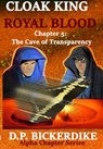 Cloak King Royal Blood: Chapter 5: The Cave of Transparency - DP Bickerdike - 9781648190506