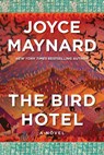 The Bird Hotel - Joyce Maynard - 9781648210761