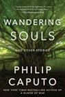 Wandering Souls - Philip Caputo - 9781648211584