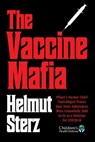 Vaccine Mafia - Helmut Sterz - 9781648212734