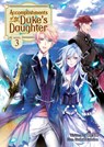 Accomplishments of the Duke's Daughter (Light Novel) Vol. 3 - Reia - 9781648274565