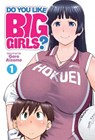 Do You Like Big Girls? Vol. 1 - Goro Aizome - 9781648276064