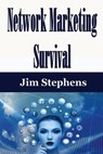 Network Marketing Survival - Jim Stephens - 9781648300141