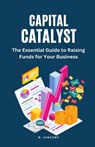 Capital Catalyst - B. Vincent - 9781648305085