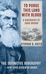 To Purge This Land with Blood - Stephen B Oates - 9781648370892