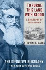 To Purge This Land with Blood - Stephen B Oates - 9781648371080