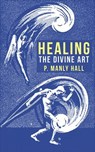 Healing - Manly Palmer Hall - 9781648373169