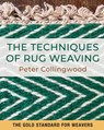 The Techniques of Rug Weaving - Peter Collingweood - 9781648373312