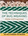 The Techniques of Rug Weaving - Peter Collingweood - 9781648373329