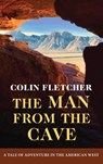 The Man From the Cave - Colin Fletcher - 9781648373770