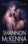 Standing in the Shadows - Shannon McKenna - 9781648392450