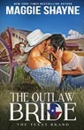 Shayne, M: Outlaw Bride - Maggie Shayne - 9781648393075