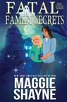 Fatal Family Secrets - Maggie Shayne - 9781648393815