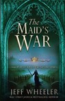 The Maid's War - Jeff Wheeler - 9781648393952