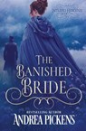 The Banished Bride - Andrea Pickens - 9781648397776