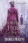 The Storybook Hero - Andrea Pickens - 9781648397868