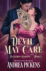 Devil May Care - Andrea Pickens - 9781648398728