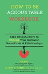 How to Be Accountable Workbook - Joe Biel ; Faith G. Harper - 9781648410611