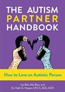 The Autism Partner Handbook - Joe Biel ; Faith G. Harper ; Elly Blue - 9781648411724