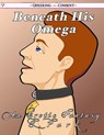 Beneath His Omega (Queering Consent) - S. Park - 9781648412516