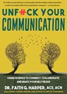 Unfuck Your Communication - Faith G. Harper - 9781648412660