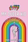 I Love My Queer Kid - Marc Campbell - 9781648417665
