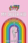 I Love My Queer Kid - Marc Campbell - 9781648417665