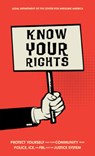 Know Your Rights: Protect Yourself and Your Community from Police, Ice, the Fbi, and the Justice System - Legal Department for the Center America - 9781648417696