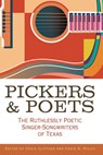 Pickers and Poets - Joe Nick Patoski ; Robert Earl Hardy ; Bob Livingston ; Tamara Saviano - 9781648432118
