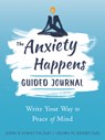 Anxiety Happens Journal - Georg H. Eifert ; John P. Forsyth - 9781648482113
