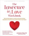 The Insecure in Love Workbook - Leslie Becker-Phelps - 9781648482175