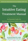 The Intuitive Eating Treatment Manual - Blair Burnette ; Evelyn Tribole - 9781648482540