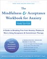 The Mindfulness and Acceptance Workbook for Anxiety - Georg H. Eifert ; John P. Forsyth - 9781648484476
